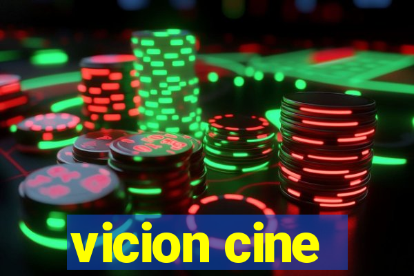 vicion cine